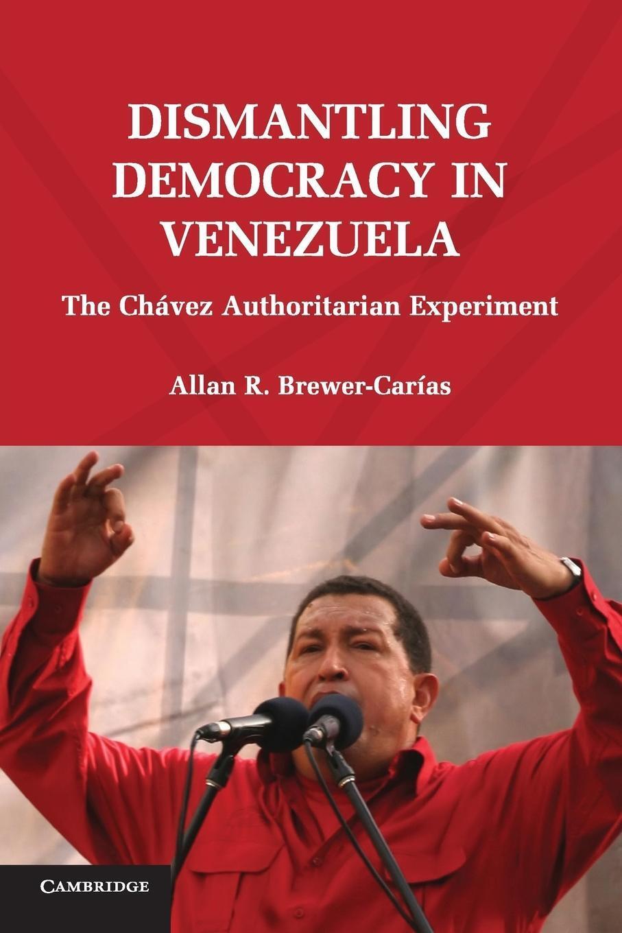 Dismantling Democracy In Venezuela Allan R. Brewer-carías Taschenbuch