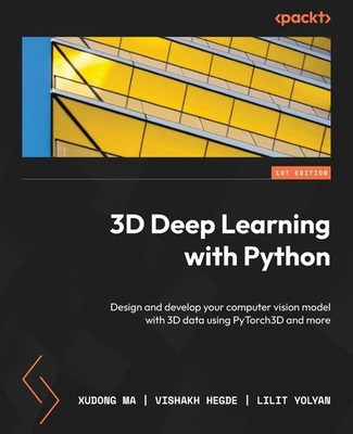 3D Deep Learning with Python: Design and develop your computer vision model ...