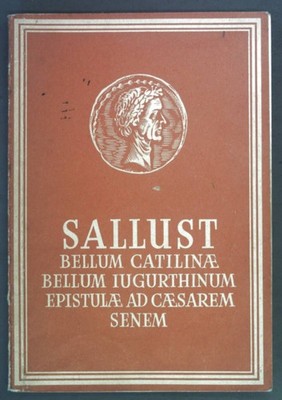Bellum Catilinae, Iugurtinum, Epistula ad Caesarem Senem. Crispus, C. Sallustius