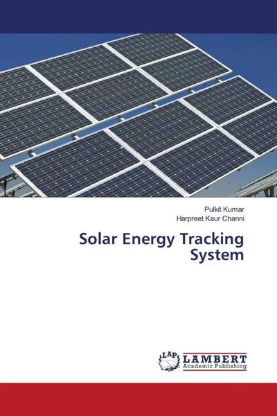 Pulkit Kumar (U. A.) | Solar Energy Tracking System | Taschenbuch | Englisch-image