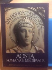 Aosta Romana e Medievale - Istituto Bancario di Torino - Prima edizione 1967