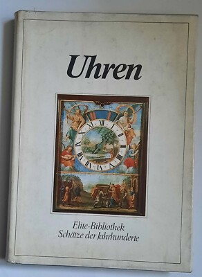GEBUNDENES BUCH ''UHREN'' ELITE-BIBLIOTHEK SCHÄTZE DER JAHRHUNDERTE