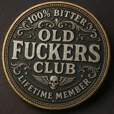 Old F*ckers Club – Lifetime Member Coin,Still Kicking Lifetime Member Token JQ