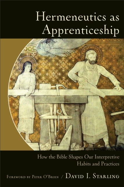 Hermeneutics as Apprenticeship – How the Bible Shapes Our Interpretive Habits a… - Image 2