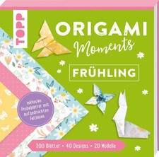 Origami Moments - Frühling. Der perfekte Fal...