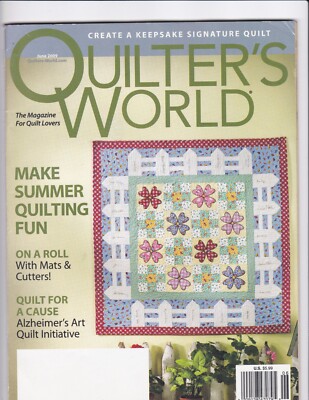 QUILTER'S WORLD JUNE 2009 Create A Keepsake Signature Quilt