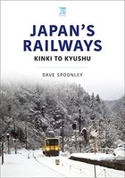 Dave Spoonley - Japan's Railways Kinki To Kyushu - Paperback - G245Z