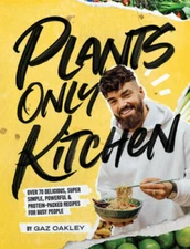 Plants-Only Kitchen: Over 70 Delicious, Super-Simple, Powerful and P - VERY GOOD