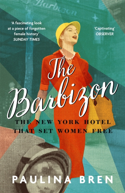 The Barbizon by Paulina Bren (Paperback Book)