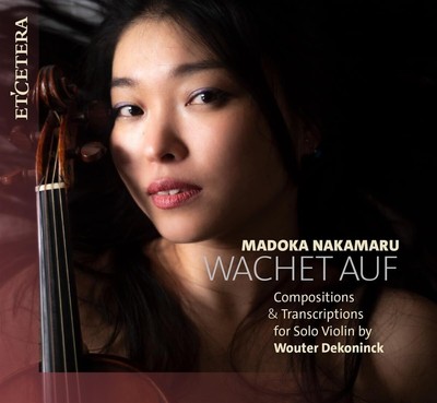Wouter Dekoninc Madoka Nakamaru: Wachet Auf: Compositions & Transcriptions  (CD)