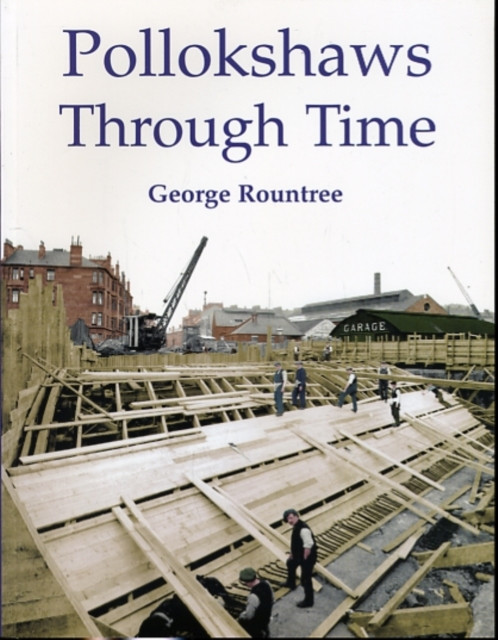 Pollokshaws Through Time by George Rountree (Paperback Book)
