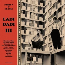 FRIZZY P & MR. COLE LADI DADI III NEW LP