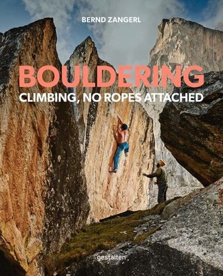 Bouldering: Climbing, No Ropes Attached [Relié]