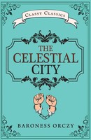 Baroness Orczy | The Celestial City | Taschenbuch | Englisch (2022)