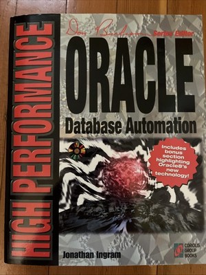 High Performance Oracle Database Automation (1997, CD-ROM / Trade Paperback)