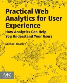 Practical Web Analytics for User Experience: How An... | Buch | Zustand sehr gut