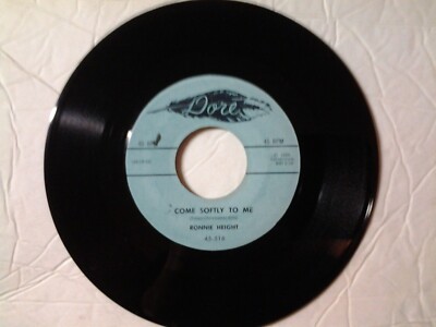 Ronnie Height 45 rpm ''Come Softly To Me'' DORE 516