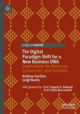 The Digital Paradigm Shift for a New Business DNA by Andrea S... - 9783031762406
