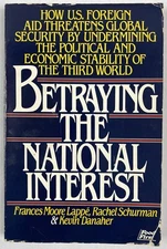 Betraying the National Interest by Frances M. Lappe and Rachel Schurmann (1987,