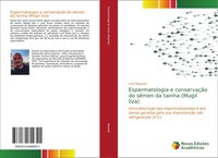 Caio Magnotti | Espermatologia E ConservaçãO Do SêMen Da Tainha (Mugil Liza)