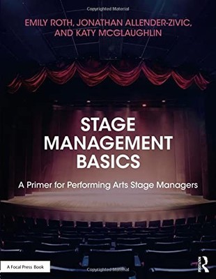 Stage Management Basics: A Primer for Performing Arts Stage Managers