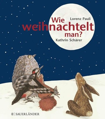 Wie weihnachtelt man? | Lorenz Pauli, Kathrin Schärer | deutsch