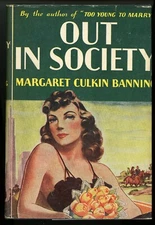 Out In Society. Margaret Culkin Banning.  WWII Era Romance Novel.