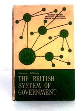 The British System of Government (Norman Wilson - 1963) (ID:40243)