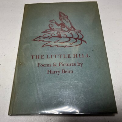 The Little Hill Poems & Pictures - Harry Behn 1949 HC w/ DJ 1st ed. Advance Copy