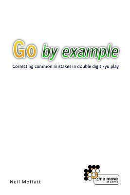 Go by Example : Correcting Common Mistakes in Double Digit Kyu Play by ...