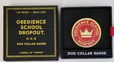 "Obedience School Dropout" Metal Dog Collar Badge Clip Charm