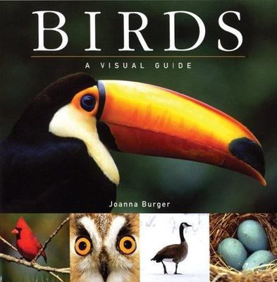 Birds: A Visual Guide; Visual Guides - 9781554071777, hardcover, Joanna Burger