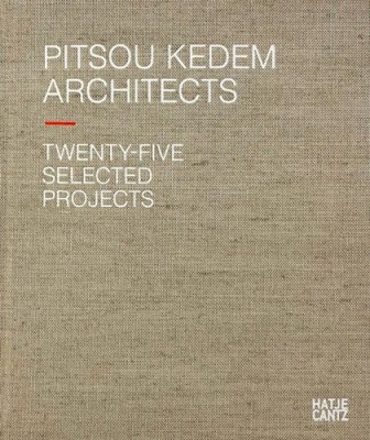 Pitsou Kedem Architects|Herausgeber: Eldar, Oren|Buch mit Leinen-Einband