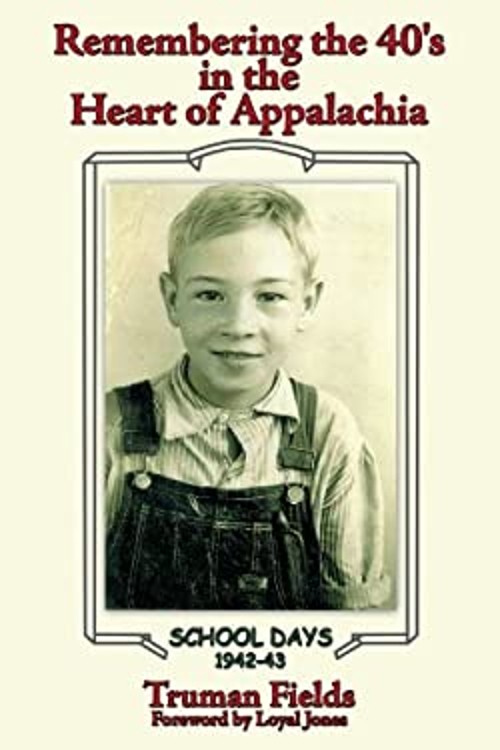 Remembering The 40's : In the Heart of Appalachia Paperback Truma 9781438997827