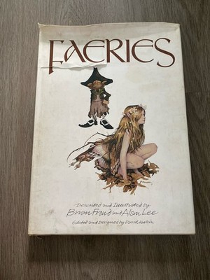 Faeries 1978 HC/DJ 1st B. Froud & A. Lee Signed Froud + Publisher Ian Ballantine