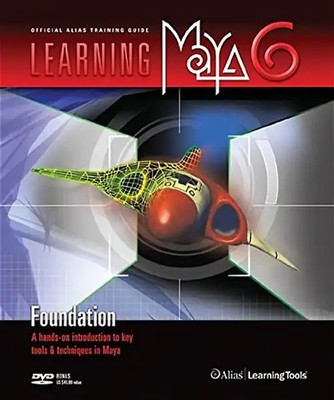 Learning Maya 6 Foundation - Alias Learning Tools