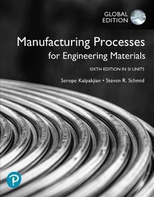Manufacturing Processes for Engineering Materials
