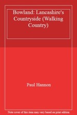 Bowland: Lancashire's Countryside (Walking Country)-Paul Hannon
