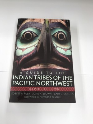 Guide to the Indian Tribes of the Pacific Northwest
