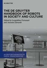The De Gruyter Handbook Of Robots In Society And Culture