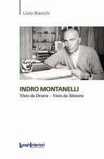Livio Bianchi Indro Montanelli. Visto da Destra-Visto da Sinistra (Paperback)
