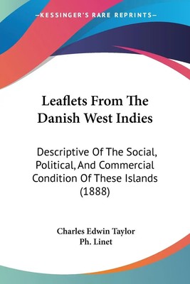 Leaflets From The Danish West Indies Charles Edwin Taylor Taschenbuch Englisch