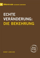 Echte Veränderung | Die Bekehrung | Bobby Ja...