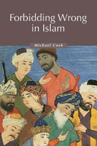 Forbidding Wrong in Islam: An Introduction:- 0521536022, Michael Cook, paperback