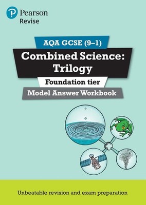 Pearson REVISE AQA GCSE Combined Science Trilogy (Foundation) Model Answers Work