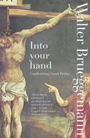 Into Your Hand Walter Brueggemann Taschenbuch Kartoniert / Broschiert Englisch
