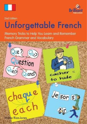 Unforgettable French (2nd Edition): Memory Tricks to Help You Learn and Remember