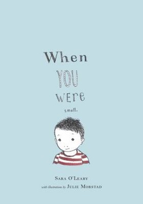 When You Were Small Picture Book Sara O'leary