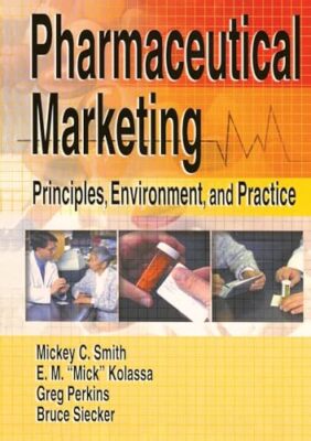Pharmaceutical Marketing: Principles, Environment, and Practice by Bruce R ...