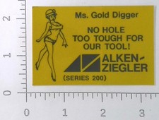 Vintage Alken-Ziegler Industrial Tools Ms Gold Digger Advertising Sticker Decal